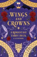 Wings and Crowns: A Romantasy Tarot Deck and Guidebook (Regina De Spada). Insight, 2026