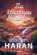 Kniha: Za šťastnou hvězdou (Elizabeth Haran). Alpress, 2026