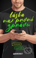 Kniha: Láska na první zprávu (Teagan Hunter). Baronet, 2026