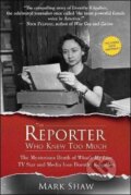 Kniha: Reporter Who Knew Too Much (-). Permuted Press, 2017