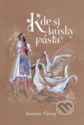 Kniha: Kde si húsky pásla? (Jaroslav Čierny). Elist, 2026
