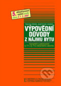 Kniha: Výpovědní důvody z nájmu bytu (Autorský kolektív). Linde, 2007