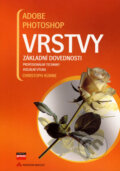 Adobe Photoshop: Vrstvy - Christoph Künne, Computer Press, 2007