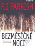 Kniha: Bezměsíčné noci (P.J. Parrish). BB/art, 2007