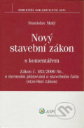 Kniha: Nový stavební zákon (Stanislav Malý). ASPI, 2007