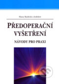 Předoperační vyšetření - Hana Skalická a kol., Grada, 2007