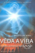 Věda a víra - Miloslav Král, 2007