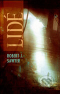 Lidé - Robert J. Sawyer, 2007