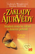 Kniha: Základy ájurvédy (G. Wenglerová a M. Mittwede). NS Svoboda, 2007