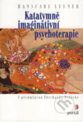 Katatymňe imaginativní psychoterapie - Hanscarl Leuner, Portál, 2007