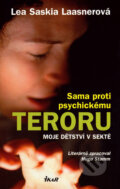 Sama proti psychickému teroru - Lea Saskia Laasnerová, Ikar CZ, 2007