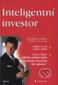 Inteligentní investor - Benjamin Graham, Jason Zweig, Grada, 2007