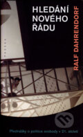 Hledání nového řádu - Ralf Dahrendorf, Paseka, 2007