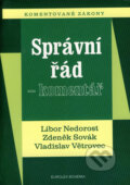 Kniha: Správní řád - komentář (L. Nedorost, V. Větrovec a Z. Sovák). Eurolex Bohemia, 2002