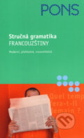 Stručná gramatika francouzštiny - Gabriele Forst, Klett, 2005