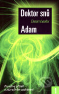 Kniha: Doktor snů 1 (Adam Dreamhealer). Metafora, 2007