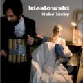 Kieslowski: Tiché lásky - Kieslowski, 2017