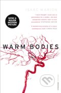 Warm Bodies - Isaac Marion, Vintage, 2010