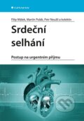 Kniha: Srdeční selhání (Filip Málek, Martin Polák a Petr Neužil). Grada, 2026