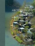 Kniha: Where Architects Stay Around the World (Sibylle Kramer). Braun, 2026