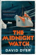 Kniha: The Midnight Watch (David Dyer). Atlantic Books, 2017