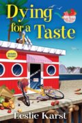 Kniha: Dying for a Taste (Leslie Karst). , 2017