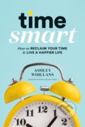 Kniha: Time Smart (Whillans Ashley). Harvard Business Review Press, 2020