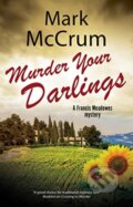 Kniha: Murder Your Darlings (Mark Mccrum). Severn House, 2020