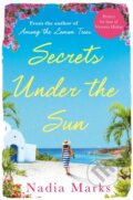 Kniha: Secrets Under the Sun (Nadia Marks). Pan Books, 2018