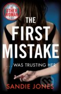 Kniha: The First Mistake (Sandie Jones). MacMillan, 2019