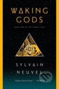 Kniha: Waking Gods (Sylvain Neuvel). Del Rey, 2018