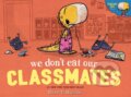 Kniha: We Don't Eat Our Classmates (Ryan T. Higgins). Hyperion, 2018