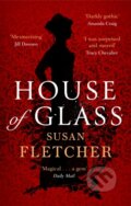 Kniha: House of Glass (Susan Fletcher). Virago, 2019