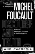 Kniha: "discourse and Truth" and "parresia" (Michel Foucault). University of Chicago, 2019