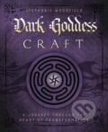 Kniha: Dark Goddess Craft (Stephanie Woodfield). Llewellyn Publications, 2017