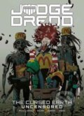 Kniha: Judge Dredd: The Cursed Earth Uncensored (John Wagner a Pat Mills). , 2017