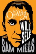 Kniha: The Quiddity of Will Self (Sam Mills). Corsair, 2020