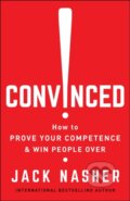 Kniha: Convinced! (Jack Nasher). Berrett-Koehler Publishers, 2018