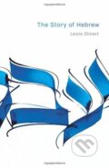 Kniha: The Story of Hebrew (Lewis Glinert). Princeton University Press, 2018