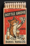Kniha: Bottle Grove (Handler Daniel). Bloomsbury, 2019