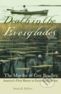 Kniha: Death in the Everglades (Stuart B. McIver). University Press of Florida, 2018