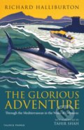 Kniha: The Glorious Adventure (Richard Halliburton). Bloomsbury, 2019