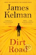 Kniha: Dirt Road (Mr James Kelman). Canongate Books, 2017