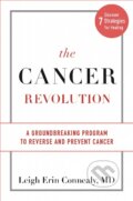 Kniha: The Cancer Revolution (Leigh E Connealy). , 2017