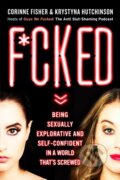 Kniha: F*cked (Corinne Fisher a Krystyna Hutchinson). Piatkus, 2017