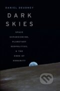 Kniha: Dark Skies (Daniel Deudney). Oxford University Press, 2020
