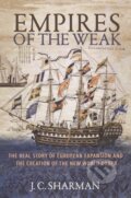 Kniha: Empires of the Weak (J. C. Sharman). Princeton University Press, 2019