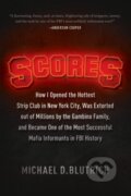 Kniha: Scores (Michael D. Blutrich). BenBella Books, 2017