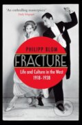Kniha: Fracture (Philipp Blom). Atlantic Books, 2017
