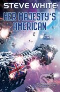 Kniha: Her Majesty's American (Steve White). , 2018